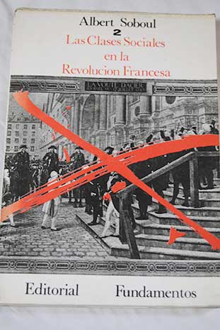 Las clases sociales de la Revolucin Francesa Vol 2 / Albert Soboul