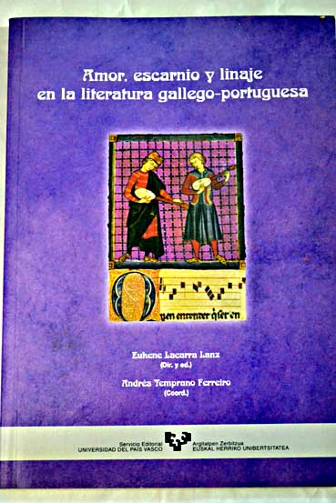 Amor escarnio y linaje en la literatura gallego portuguesa