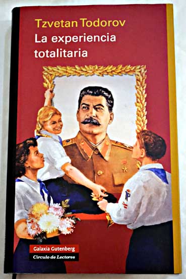 La experiencia totalitaria / Tzvetan Todorov