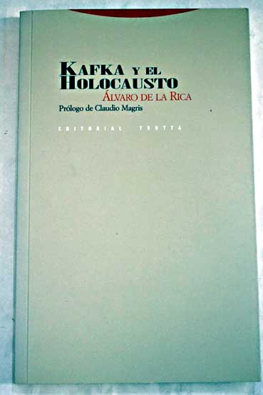 Kafka y el holocausto / lvaro de la Rica