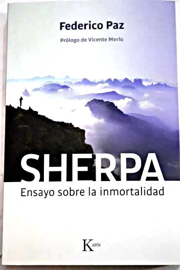 Sherpa ensayo sobre la inmortalidad / Federico Paz