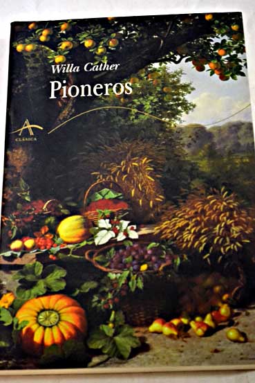 Pioneros / Willa Cather
