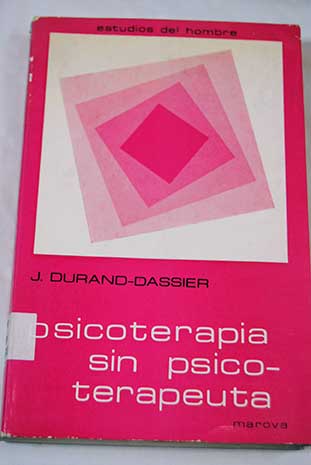Psicoterapia sin psicoterapeuta / Jacques Durand Dassier