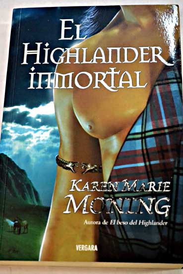 El highlander inmortal / Karen Marie Moning