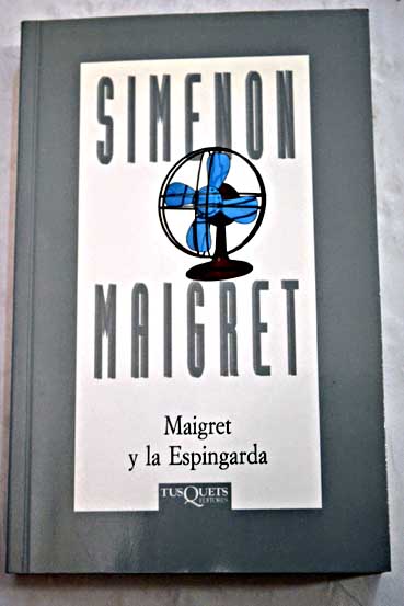 Maigret y la espingarda / Georges Simenon