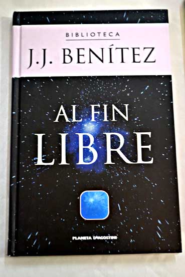 Al fin libre / J J Bentez