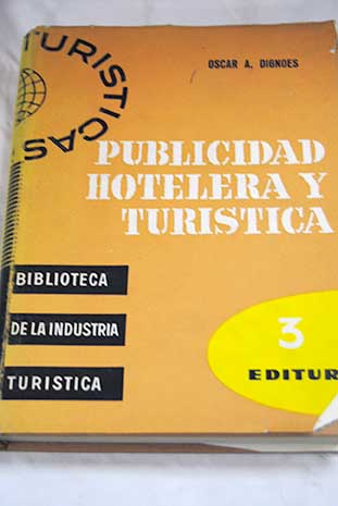 Publicidad hotelera y turstica / Oscar A Dignoes