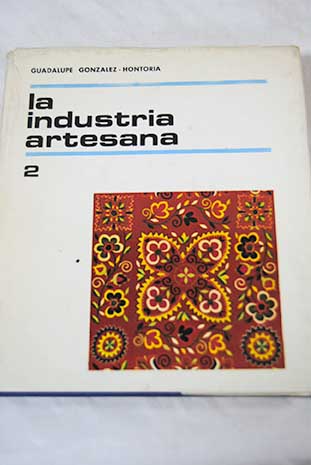 Industria artesana / Guadalupe González Hontoria