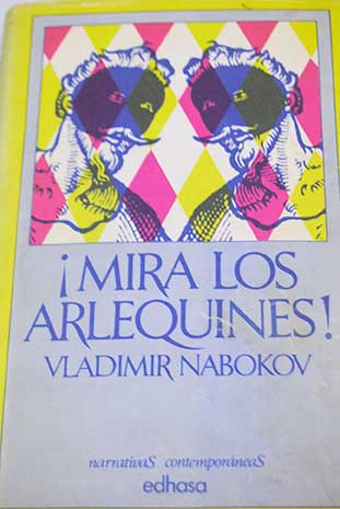 Mira los arlequines / Vladimir Nabokov