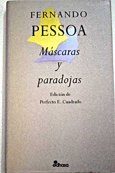 Mscaras y paradojas / Fernando Pessoa
