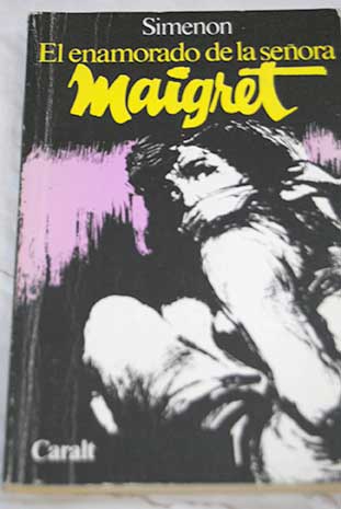 El enamorado de la Sra Maigret / Georges Simenon