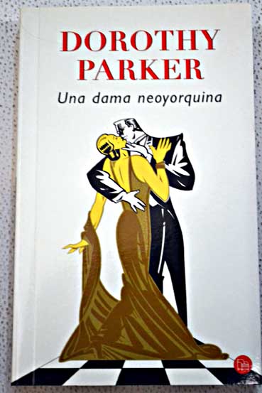 Una dama neoyorquina / Dorothy Parker