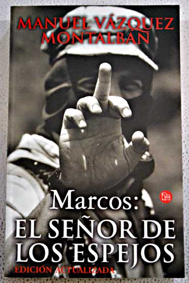 Marcos el seor de los espejos / Manuel Vzquez Montalbn