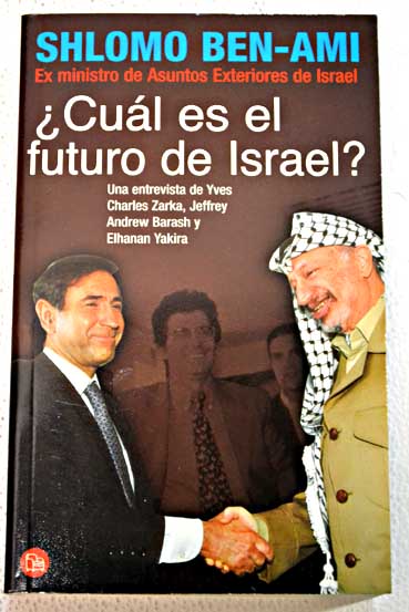 Cul es el futuro de Israel / Shlomo Ben Ami