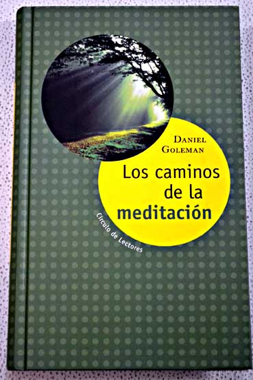 Los caminos de la meditacin / Daniel Goleman