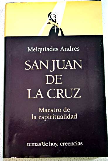 San Juan de la Cruz maestro de la espiritualidad / Melquades Andrs