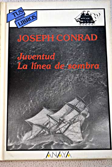Juventud La lnea de sombra / Joseph Conrad