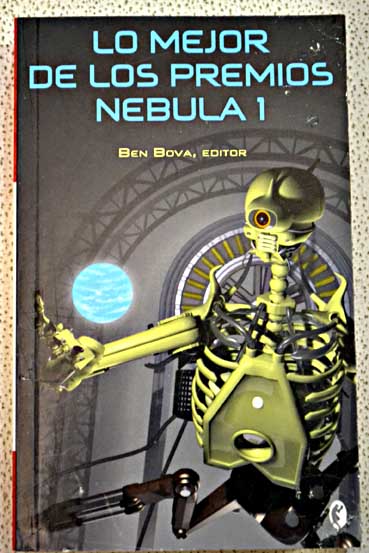 Lo mejor de los premios Nebula tomo 1 / Ben Bova