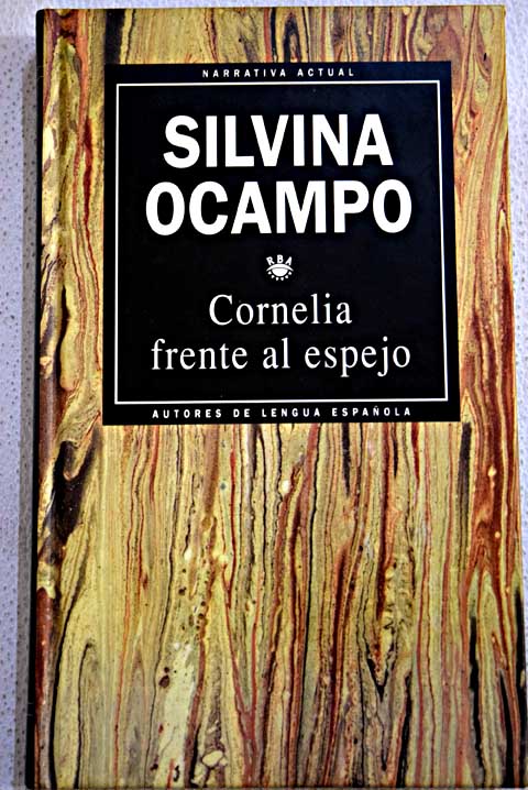 Cornelia frente al espejo / Silvina Ocampo