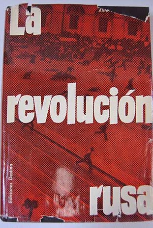La revolucin rusa / Alan Moorehead