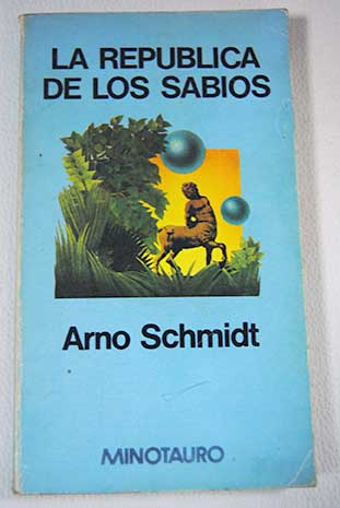 La repblica de los sabios / Arno Schmidt
