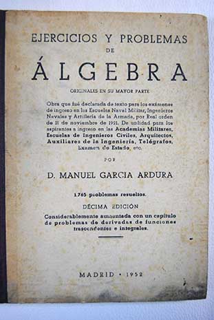 Ejercicios y problemas de Algebra / Manuel Garca Ardura