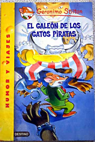 El galen de los gatos piratas / Geronimo Stilton