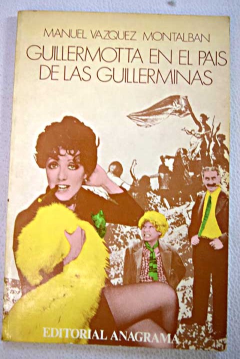 Guillermotta en el pas de las Guillerminas / Manuel Vzquez Montalbn