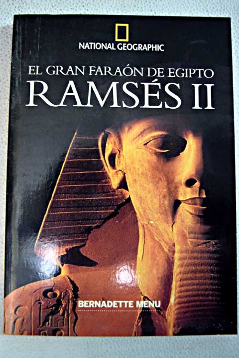 Ramsés II el gran faraón de Egipto / Bernadette Menu
