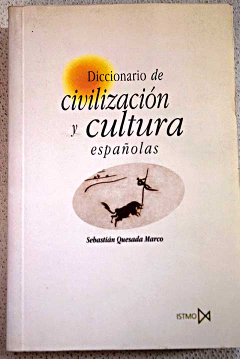 Diccionario de civilización y cultura españolas / Sebastián Quesada Marco