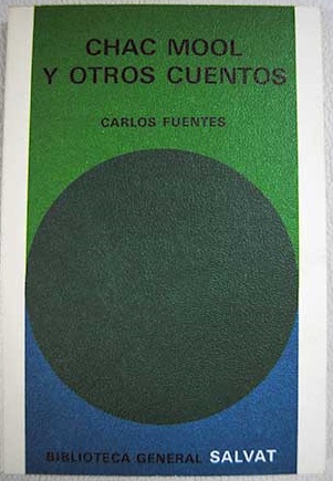 Chac Mool y otros cuentos / Carlos Fuentes