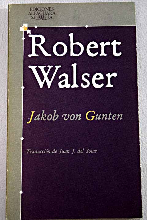Jakob von Gunten / Robert Walser