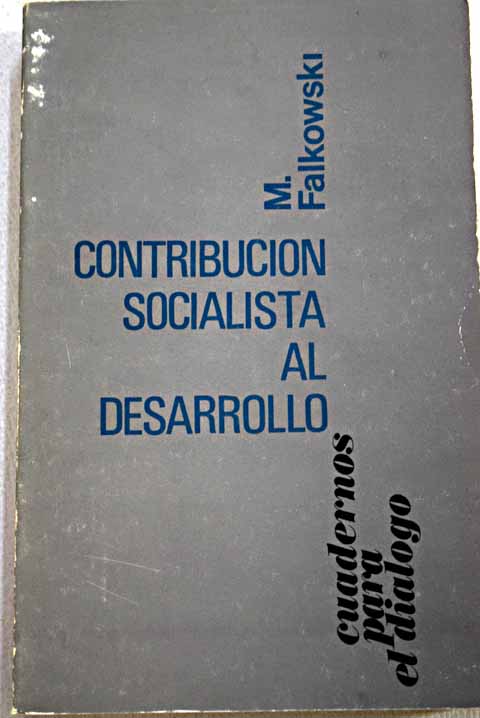 Contribucin socialista al desarrollo / Mieczyslaw Falkowski
