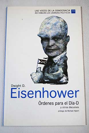 rdenes para el Da D y otros discursos / Dwight D Eisenhower