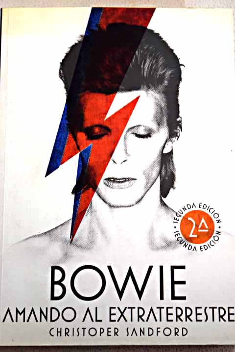 Bowie amando al extraterrestre / Christopher Sandford