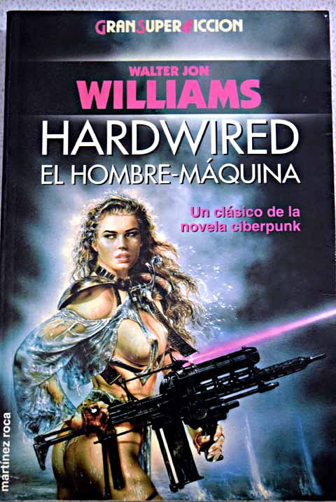 Hardwired / Walter Jon Williams