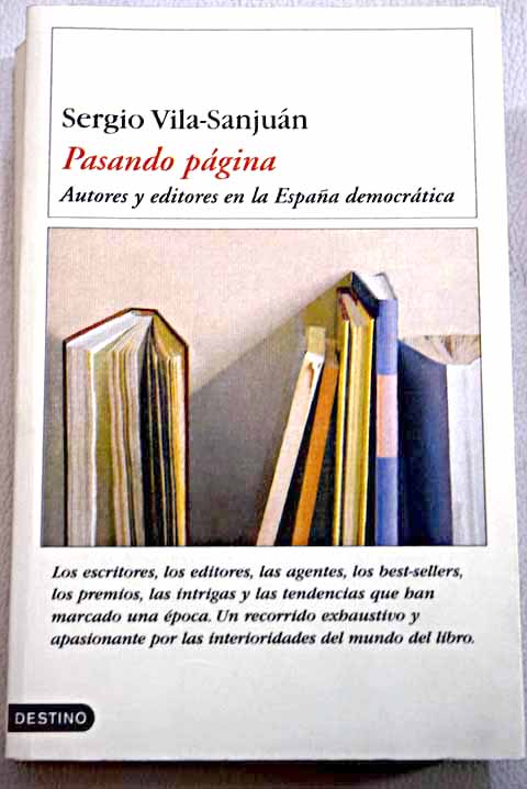 Pasando pgina autores y editores en la Espaa democrtica / Sergio Vila Sanjun