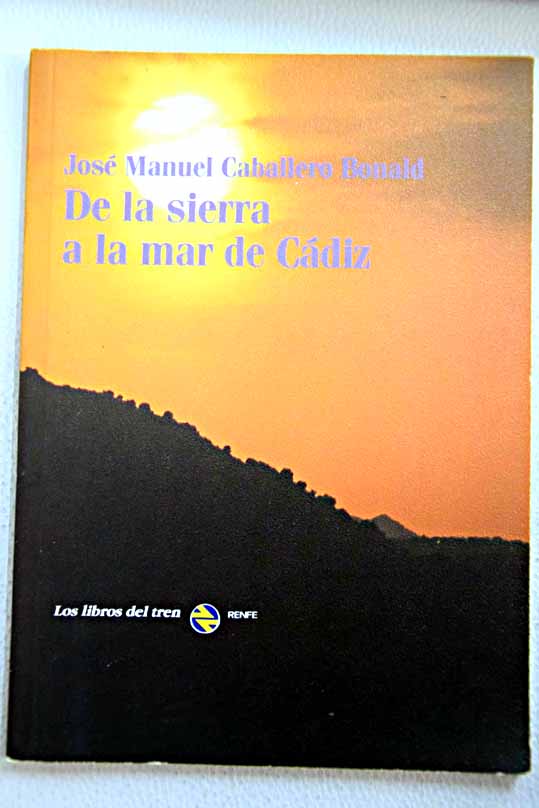 De la sierra a la mar de Cdiz / Jos Manuel Caballero Bonald
