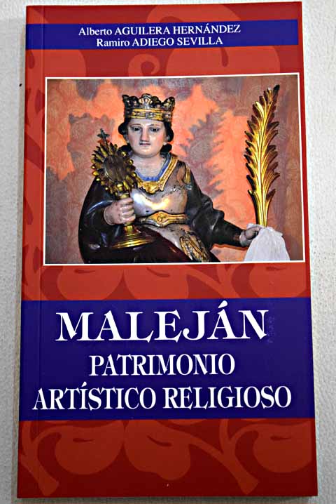 Malejn patrimonio artstico religioso / Alberto Aguilera Hernndez