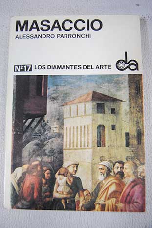 Masaccio / Alessandro Parronchi