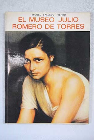 El museo Julio Romero de Torres / Miguel Salcedo Hierro
