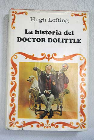 La historia del doctor Dolittle / Hugh Lofting
