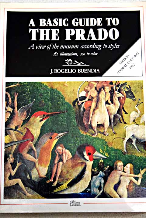 A basic guide to the Prado / Jos Rogelio Buenda