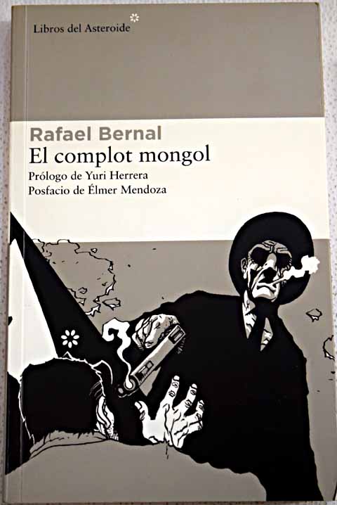 El complot mongol / Rafael Bernal