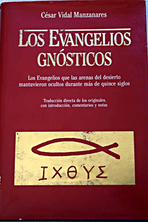 Los Evangelios gnsticos / Csar Vidal