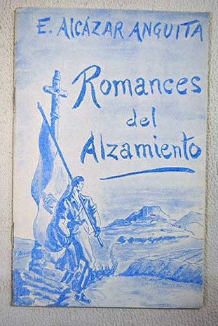 Romances del Alzamiento / Eufrasio Alczar Anguita
