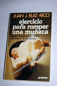 Ejercicio para romper una mueca / Juan Jos Ruiz Rico