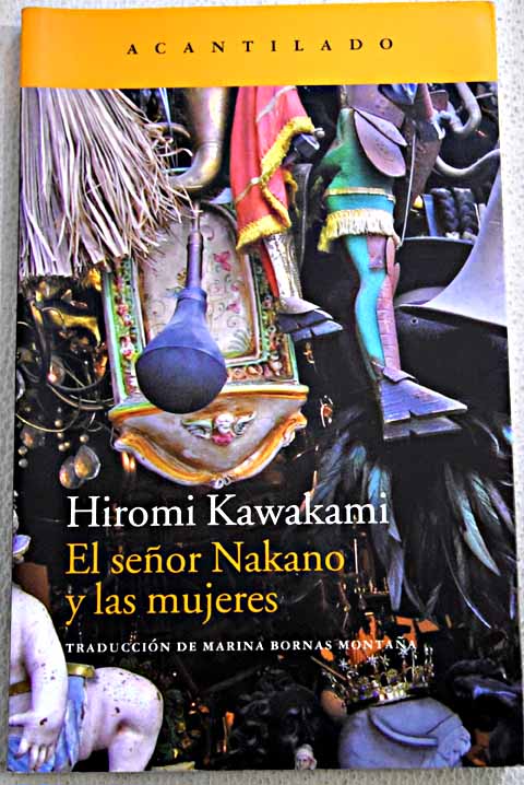 El seor Nakano y las mujeres / Hiromi Kawakami