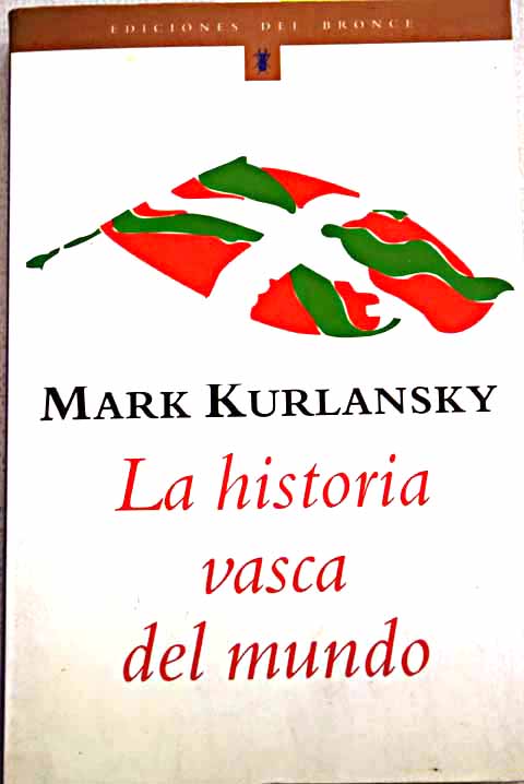 La historia vasca del mundo / Mark Kurlansky