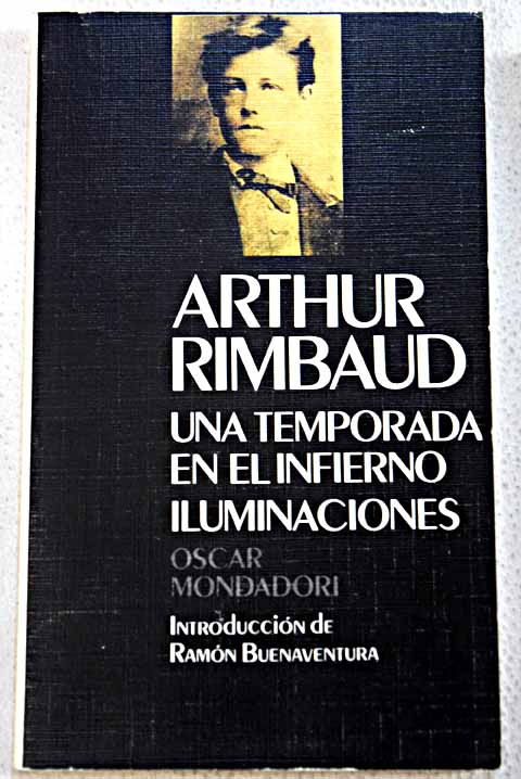 Una temporada en el infierno Iluminaciones / Arthur Rimbaud